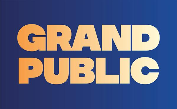 Grand public